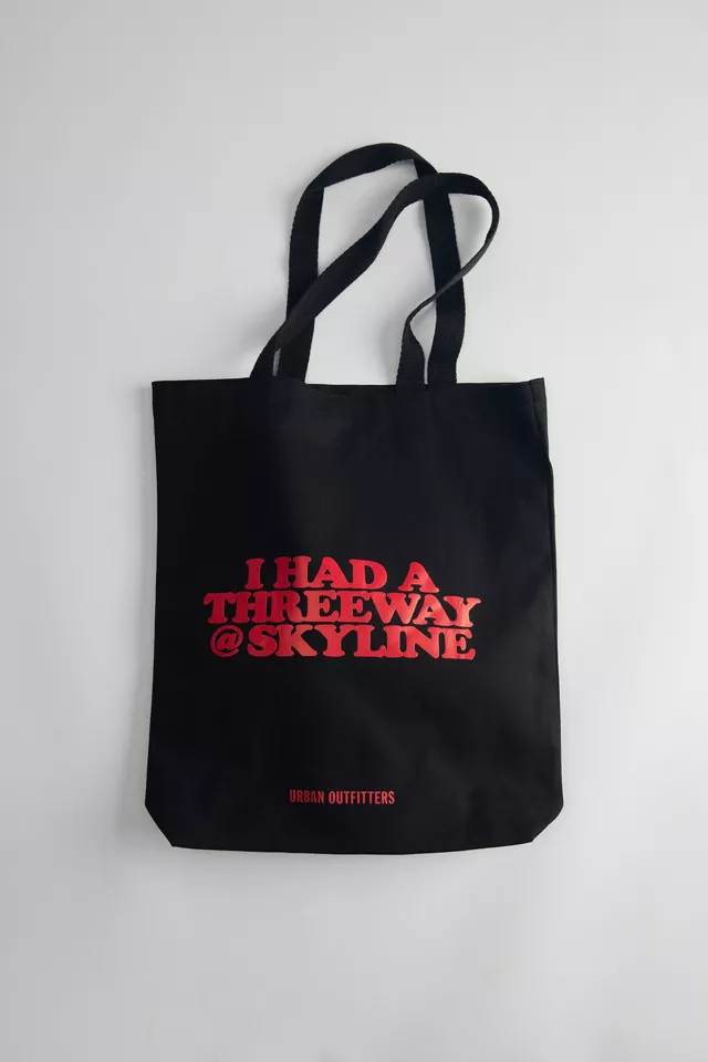 I Had A Threeway @ Skyline Tote Bag