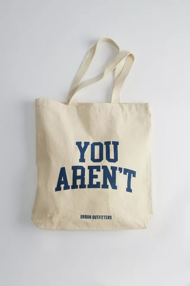 You Aren’t Tote Bag